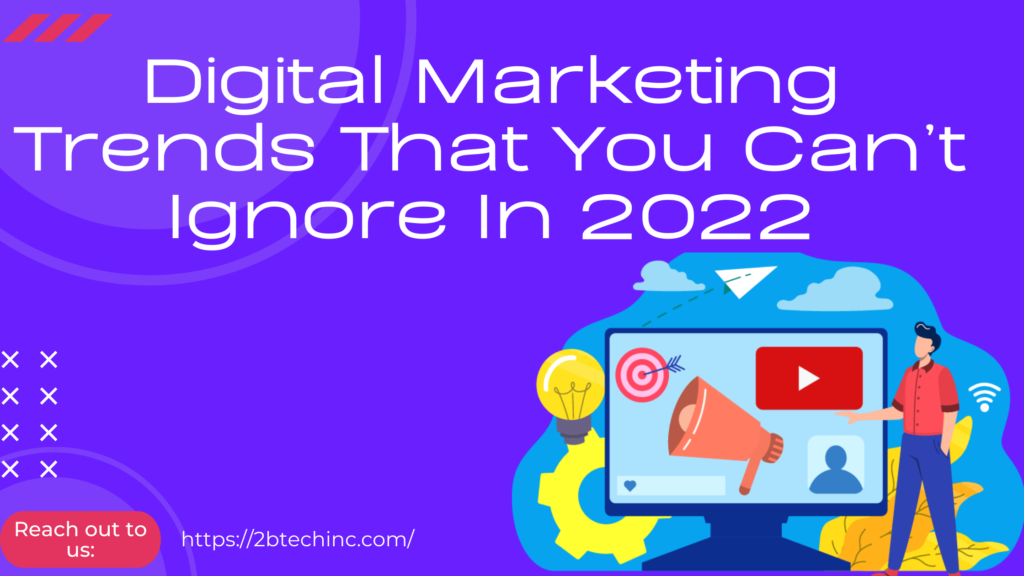 Digital Marketing Trends You Can't Ignore in 2022